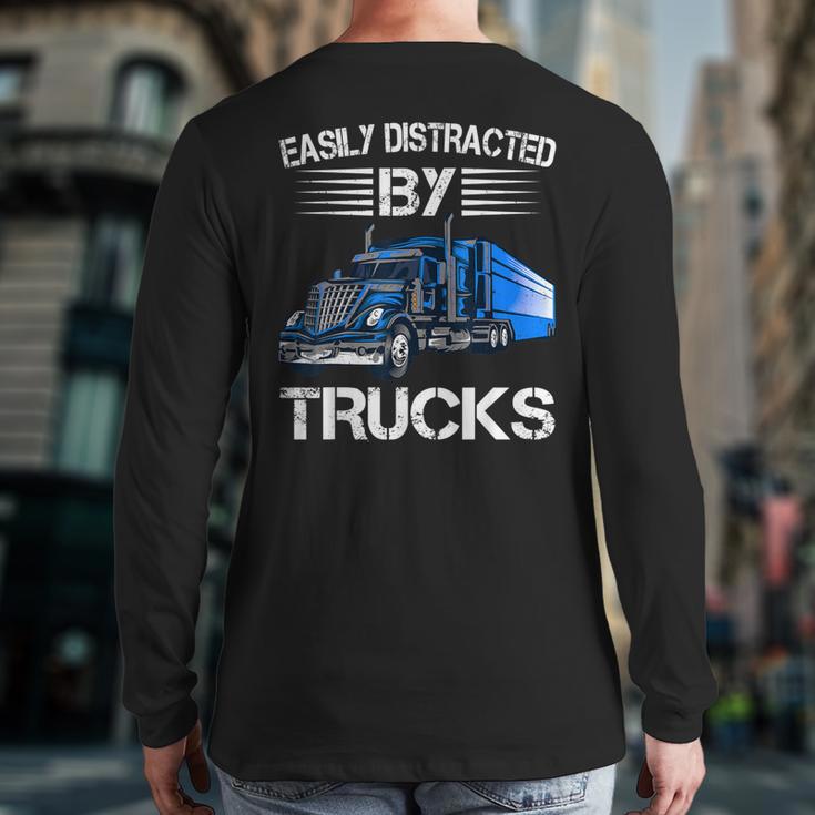 Easily Distracted By Trucks Semi Trailer Trucks Driver Back Print Long Sleeve T-shirt