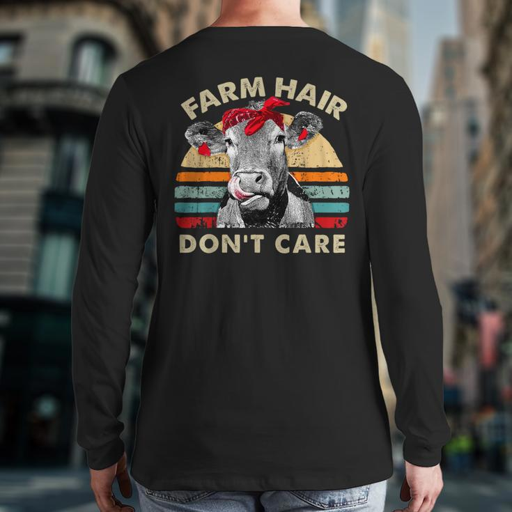 Farm Hair Don't CarePun Cows Lover Vintage Farm Back Print Long Sleeve T-shirt