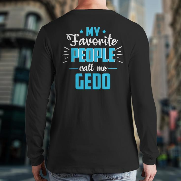 Father's Day For Grandpa Favorite People Call Me Gedo Back Print Long Sleeve T-shirt