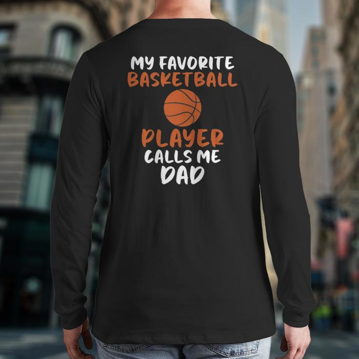 My Favorite Basketball Player Calls Me Dad Tee For Fat Back Print Long Sleeve T-shirt