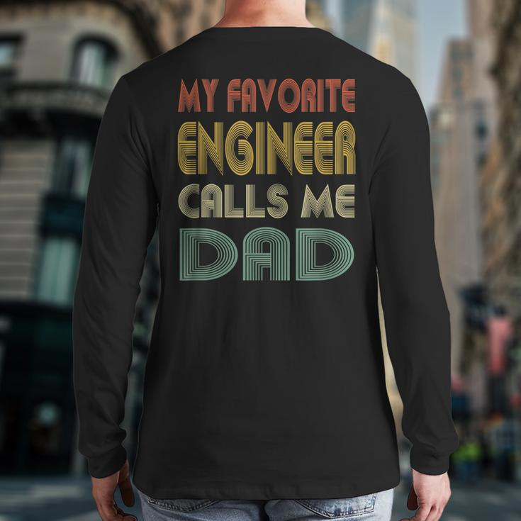 My Favorite Engineer Calls Me Dad Dad Papa Father Back Print Long Sleeve T-shirt
