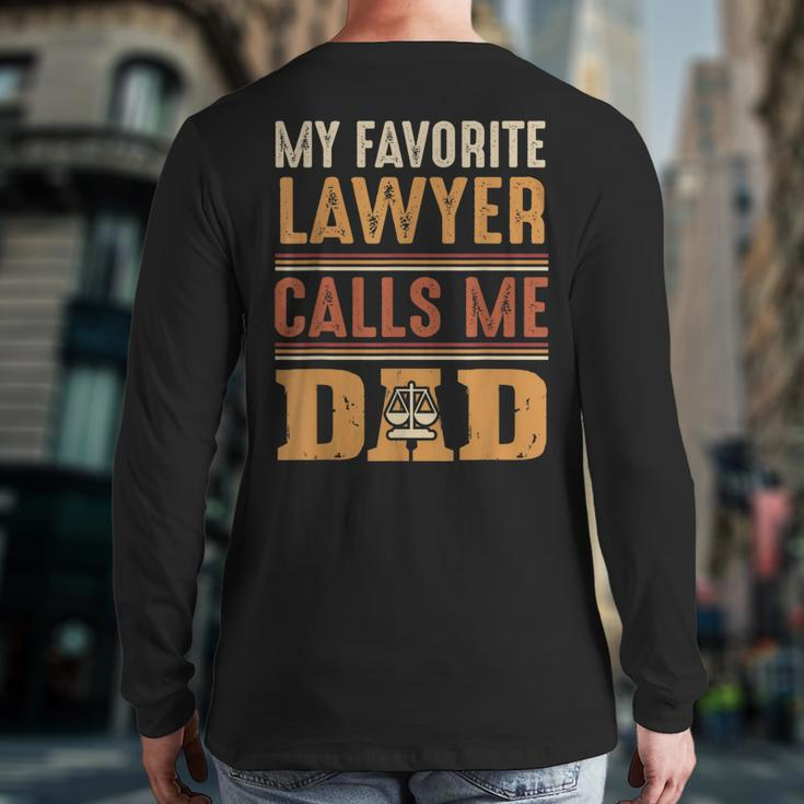 My Favorite Lawyer Calls Me Dad Best Fathers Day Back Print Long Sleeve T-shirt