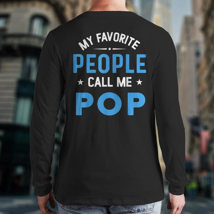 My Favorite People Call Me Pop Pop Fathers Day Back Print Long Sleeve T-shirt