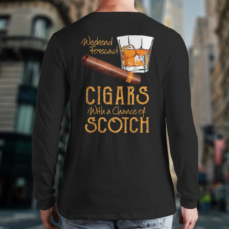 Weekend Forecast Cigars Chance Of Bourbon Fathers Day Cigars Back Print Long Sleeve T-shirt