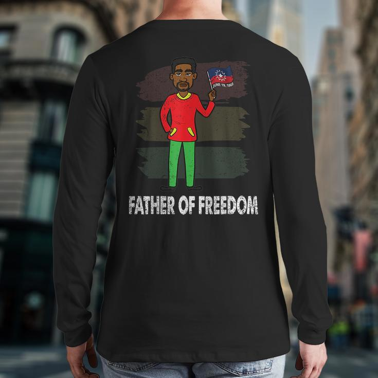 Freedom Junenth Fathers Day Black History African Back Print Long Sleeve T-shirt