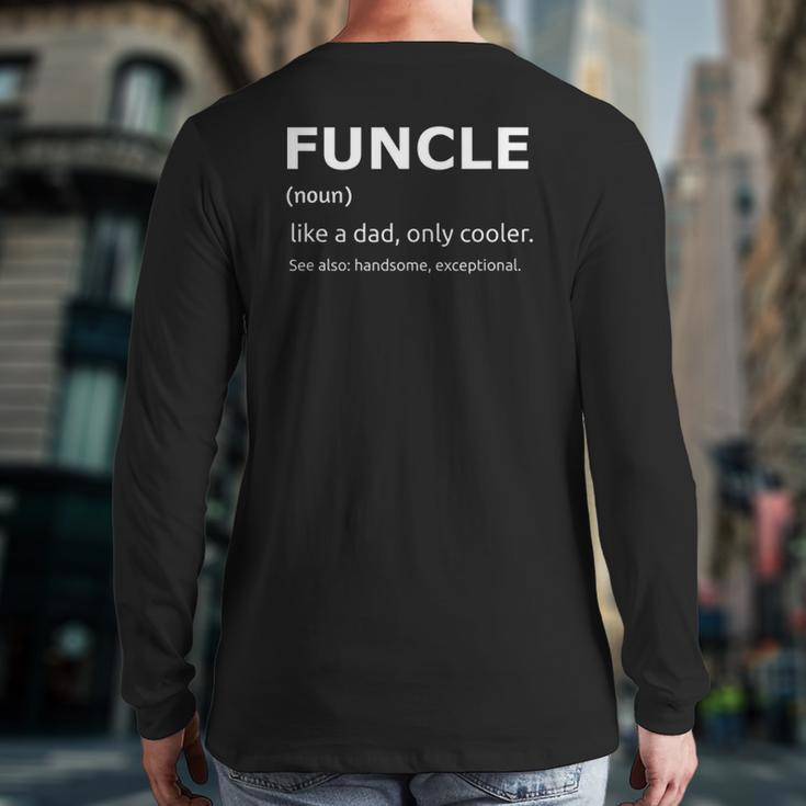 Funcle Like A Dad Only Cooler Back Print Long Sleeve T-shirt