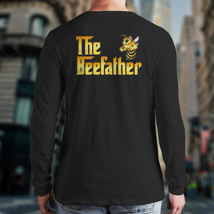 The Beefather Bee Lover Honey For Dad Men Back Print Long Sleeve T-shirt