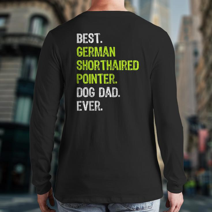 German Shorthaired Pointer Dog Dad Dog Lovers Back Print Long Sleeve T-shirt