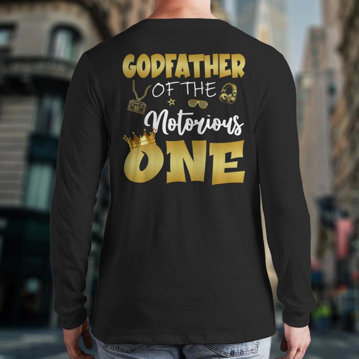 Godfather Of The Notorious One Hip Hop Themed 1St Birthday Back Print Long Sleeve T-shirt