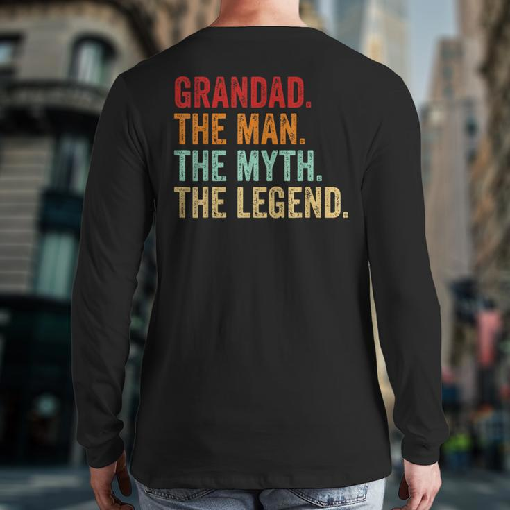 Grandad The Man The Myth The Legend Dad Grandpa Father's Day Back Print Long Sleeve T-shirt