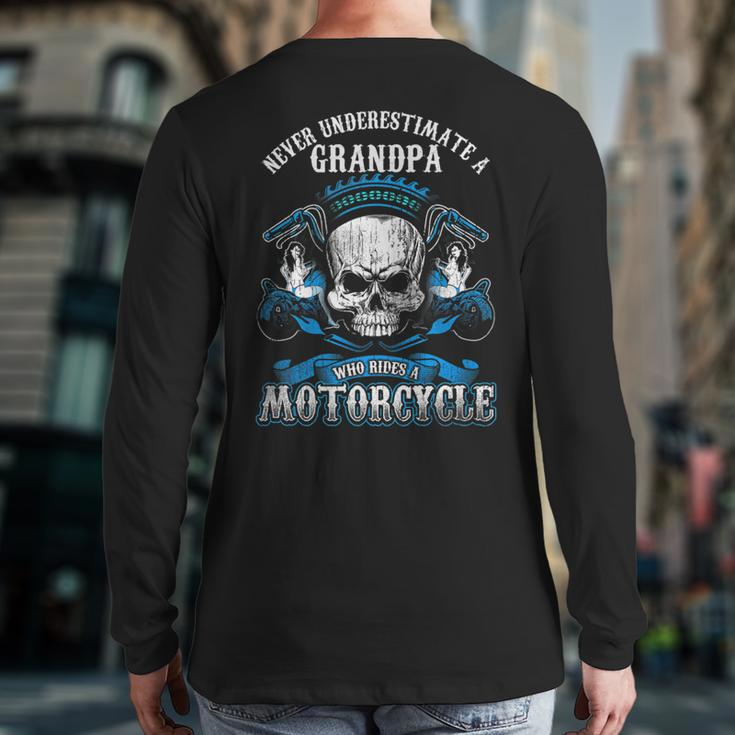 Grandpa Biker Never Underestimate Motorcycle Skull Grandpa Back Print Long Sleeve T-shirt