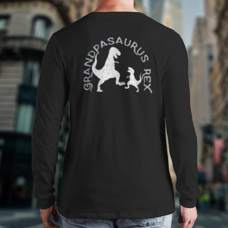 Grandpasaurus Rex Grandpa Saurus Back Print Long Sleeve T-shirt