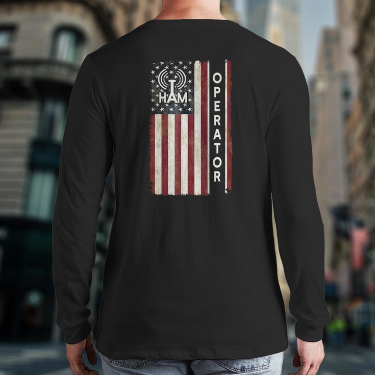 Ham Radio Operator 4Th July American Flag Veteran Back Print Long Sleeve T-shirt