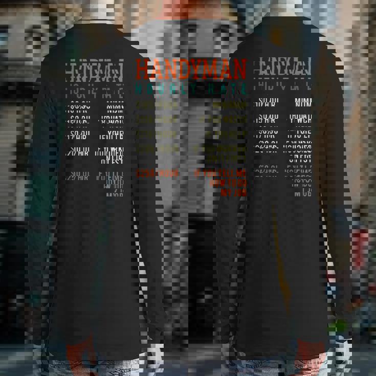 Handyman Hourly Rate Price Chart For A Handyman Or Dad Back Print Long Sleeve T-shirt
