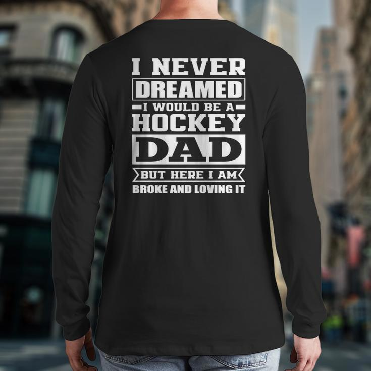 Hockey Dad Dads Ice Hockey Back Print Long Sleeve T-shirt