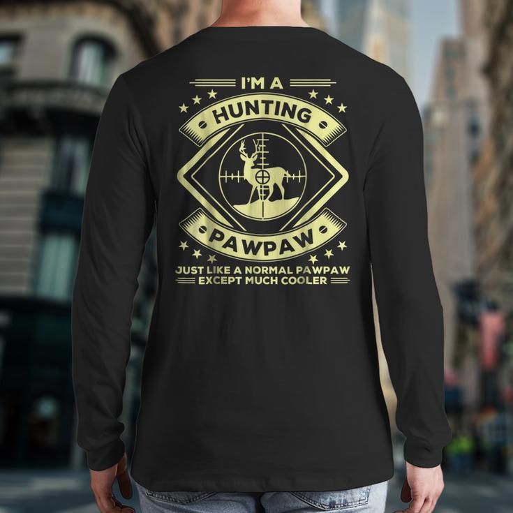 Hunting Paw Paw Hunter Grandpa Back Print Long Sleeve T-shirt