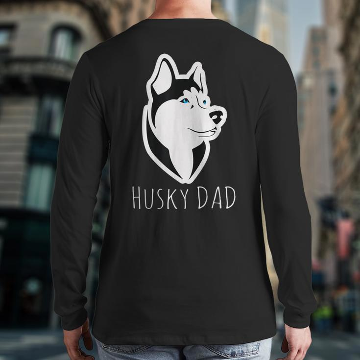 Husky Dad Dog Husky Lovers “Best Friends For Life” Back Print Long Sleeve T-shirt