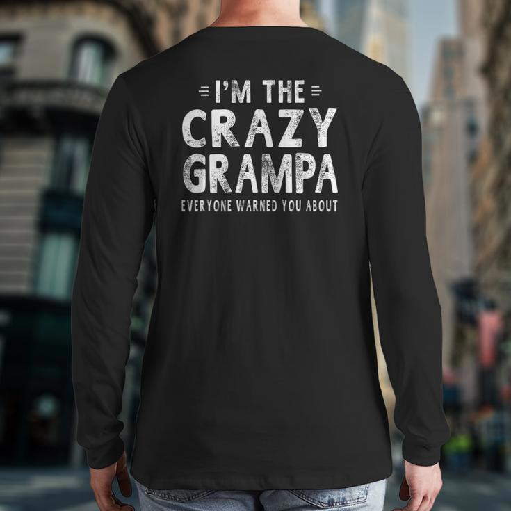 I'm The Crazy Grampa Grandpa Men Back Print Long Sleeve T-shirt