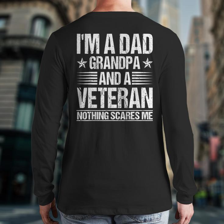I'm A Dad Grandpa And A Veteran Nothing Scares Me Distressed Back Print Long Sleeve T-shirt