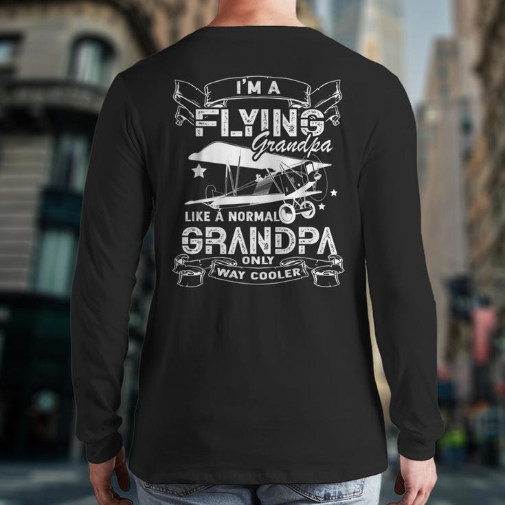 I'm A Flying Grandpa Pilot Grandpa Back Print Long Sleeve T-shirt