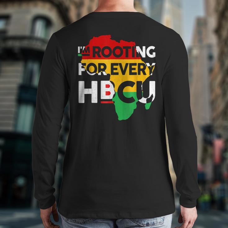 I'm Rooting For Every Hbcu Black History Melanin African Back Print Long Sleeve T-shirt