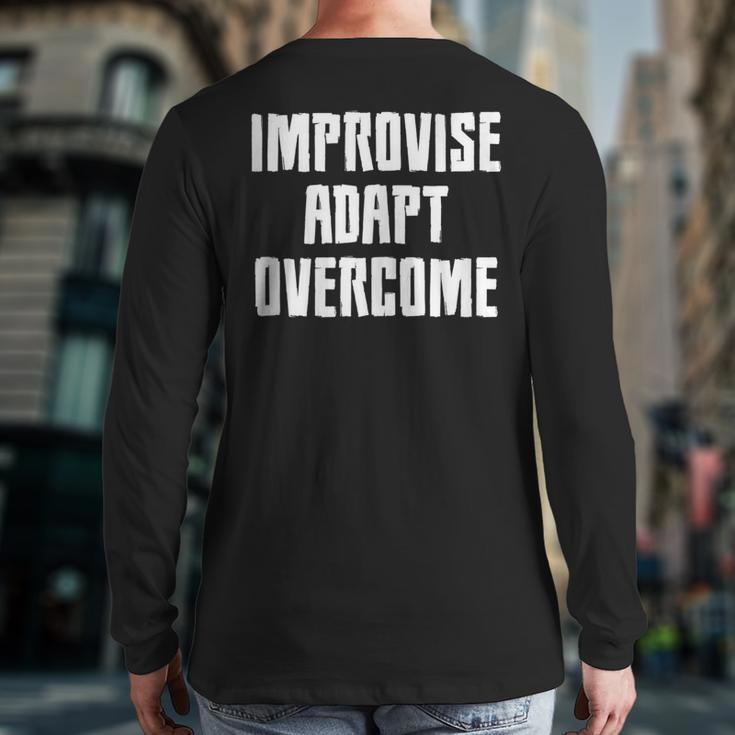 Improvise Adapt Overcome Military Meme Back Print Long Sleeve T-shirt