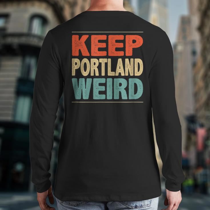 Keep Portland Weird Vintage Style Back Print Long Sleeve T-shirt