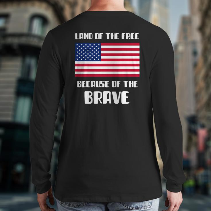 Land Of The Free Because Of The Brave Memorial Day Sale Flag Back Print Long Sleeve T-shirt