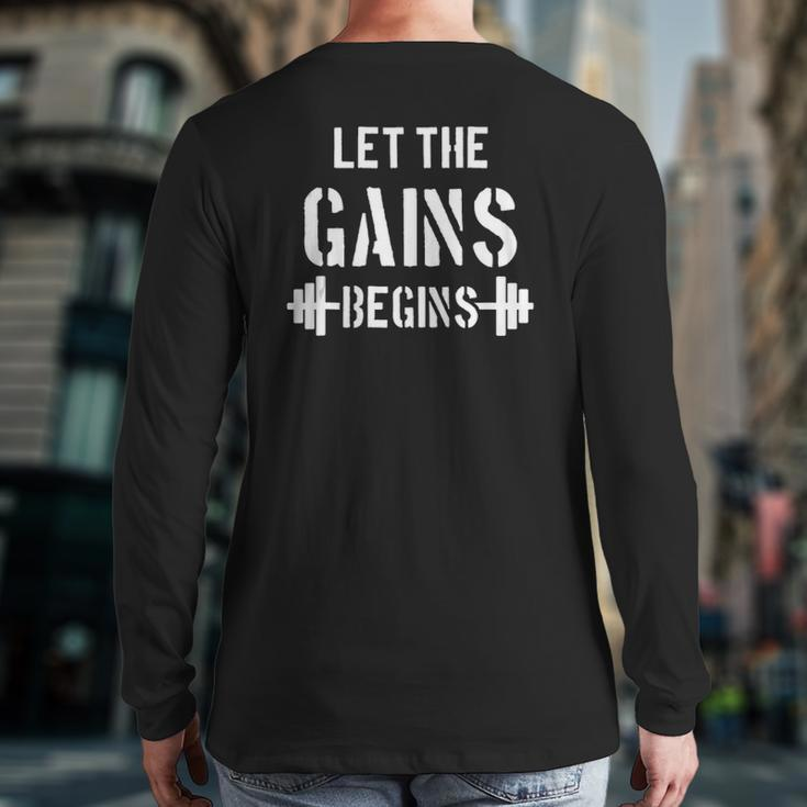 Let The Gains Begin Gym Bodybuilding Fitness Sports Back Print Long Sleeve T-shirt