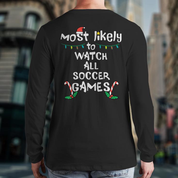 Most Likely Watch Soccer Christmas Xmas Family Matching Boys Back Print Long Sleeve T-shirt