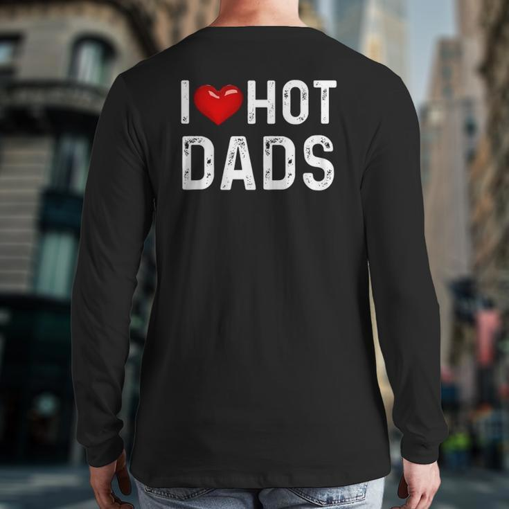 I Love Hot Dads Red Heart Dad Back Print Long Sleeve T-shirt