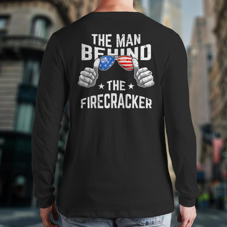 The Man Behind The Firecracker 4Th Of July Pregnancy New Dad Back Print Long Sleeve T-shirt