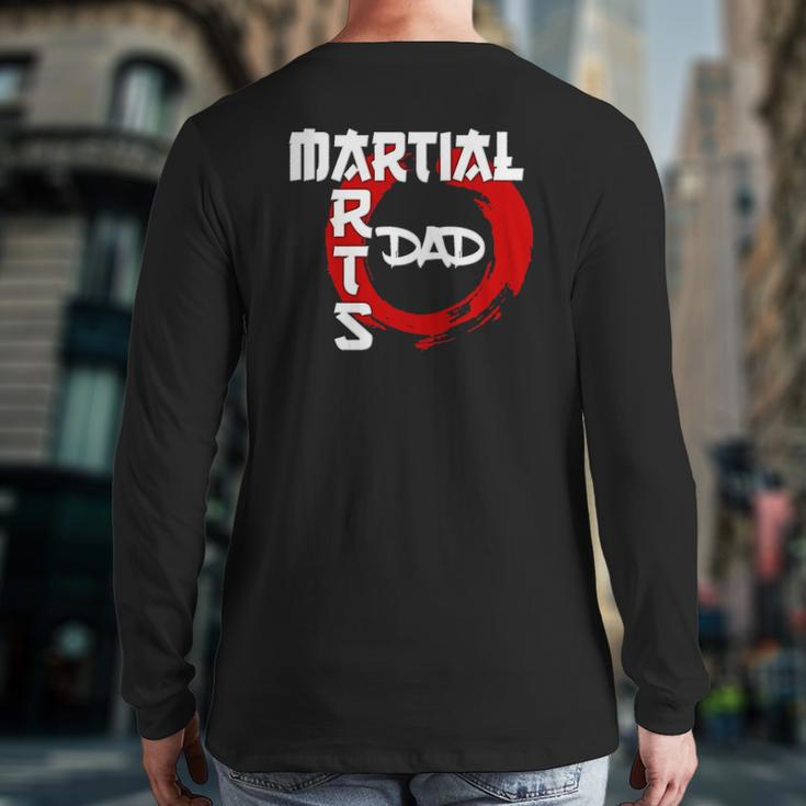Martial Arts Dad Idea Father's Day Grandpa Back Print Long Sleeve T-shirt