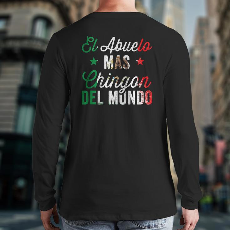 Mens Abuelo Mas Chingon Del Mundo Mexican Flag Cinco De Mayo Back Print Long Sleeve T-shirt