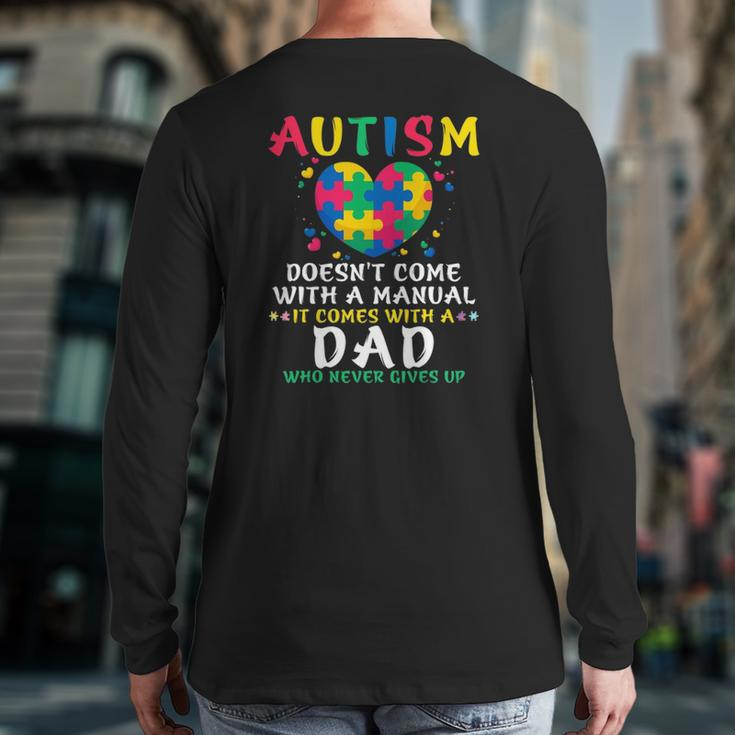 Mens Autism Doesn't Come With Manual Dad Autism Awareness Puzzle Back Print Long Sleeve T-shirt