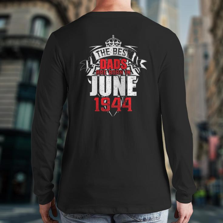 Mens The Best Dads Are Born In June 1944 Ver2 Back Print Long Sleeve T-shirt