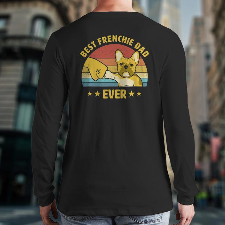 Mens Best Frenchie Dad Ever Vintage French Bulldog Puppy Lover Back Print Long Sleeve T-shirt