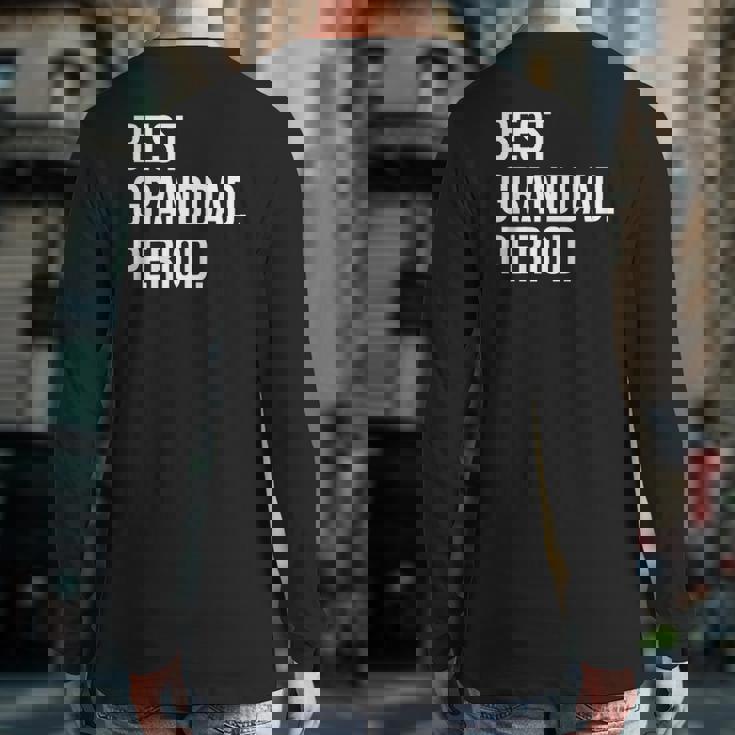 Mens Best Granddad Period Style 1 Ver2 Back Print Long Sleeve T-shirt