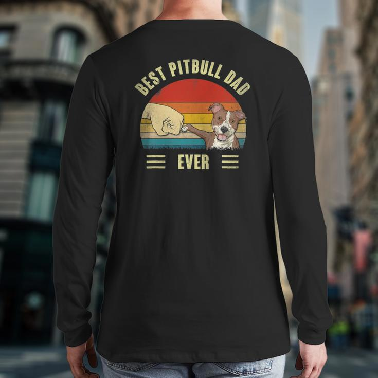 Mens Best Pitbull Dad Ever Bump Fit Dog Dad Father's Day Vintage Back Print Long Sleeve T-shirt