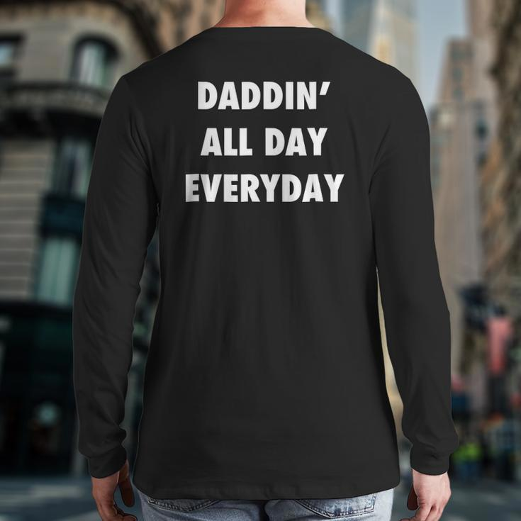 Mens Daddin All Day Everyday for Dads Fathers Back Print Long Sleeve T-shirt
