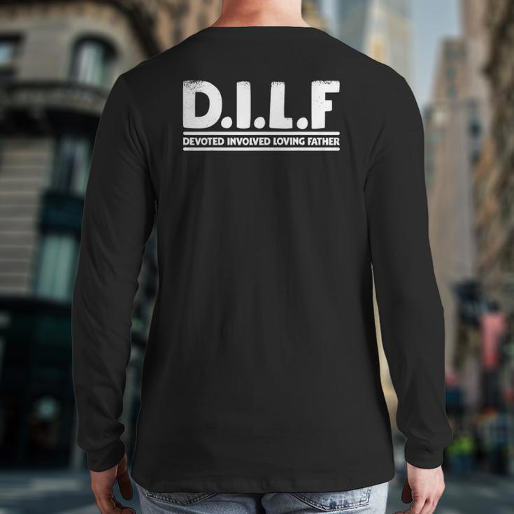 Mens DILF Devoted Involved Loving Father Dad Papa Men Back Print Long Sleeve T-shirt