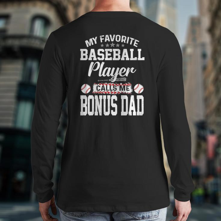 Mens My Favorite Baseball Player Calls Me Bonus Dad Bonus Back Print Long Sleeve T-shirt