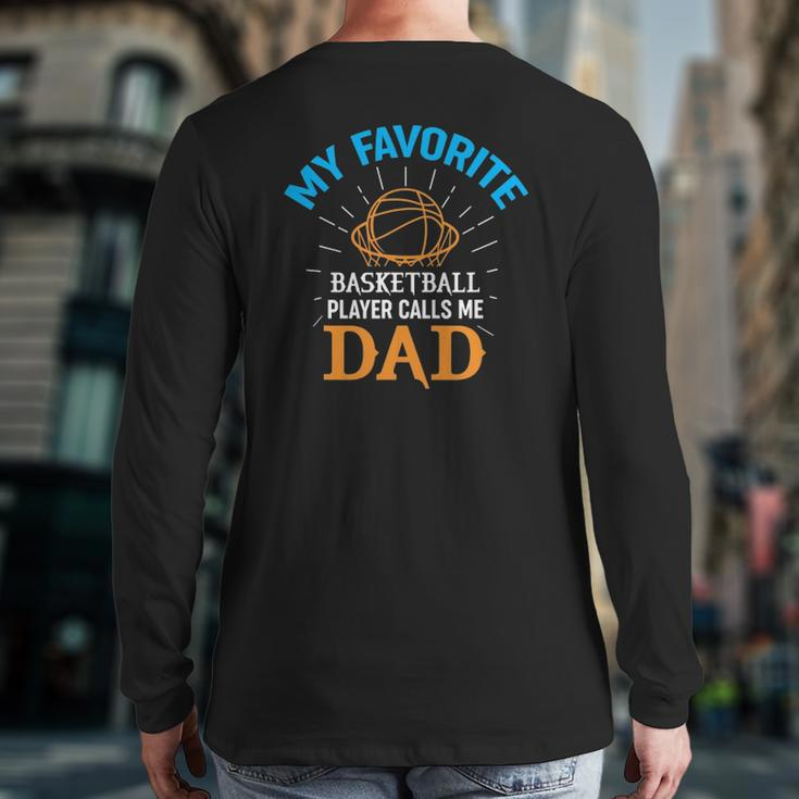 Mens My Favorite Basketball Player Calls Me Dad Sports Back Print Long Sleeve T-shirt