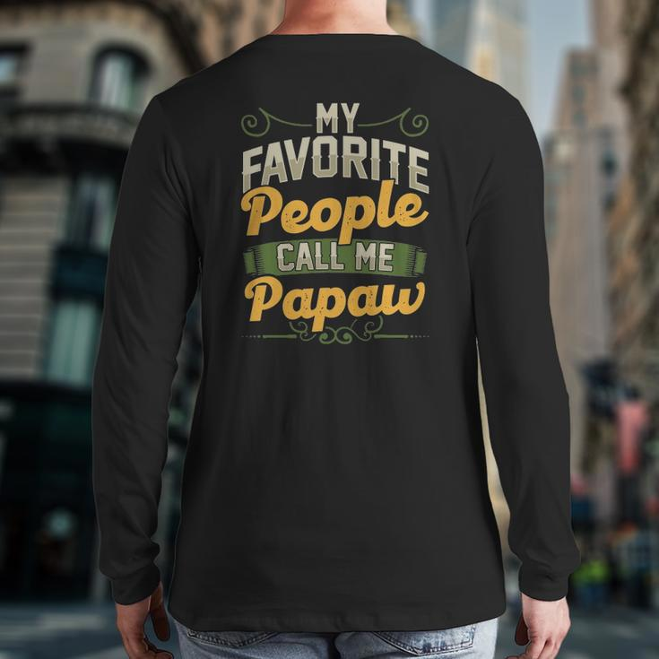 Mens My Favorite People Call Me Papaw Fathers Day Back Print Long Sleeve T-shirt