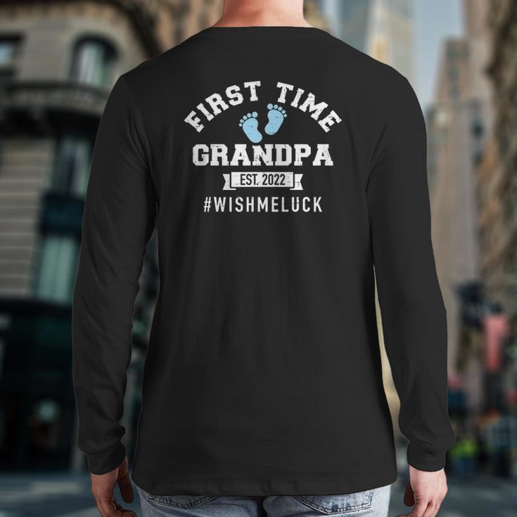 Mens First Time Grandpa 2022 Wish Me Luck Back Print Long Sleeve T-shirt