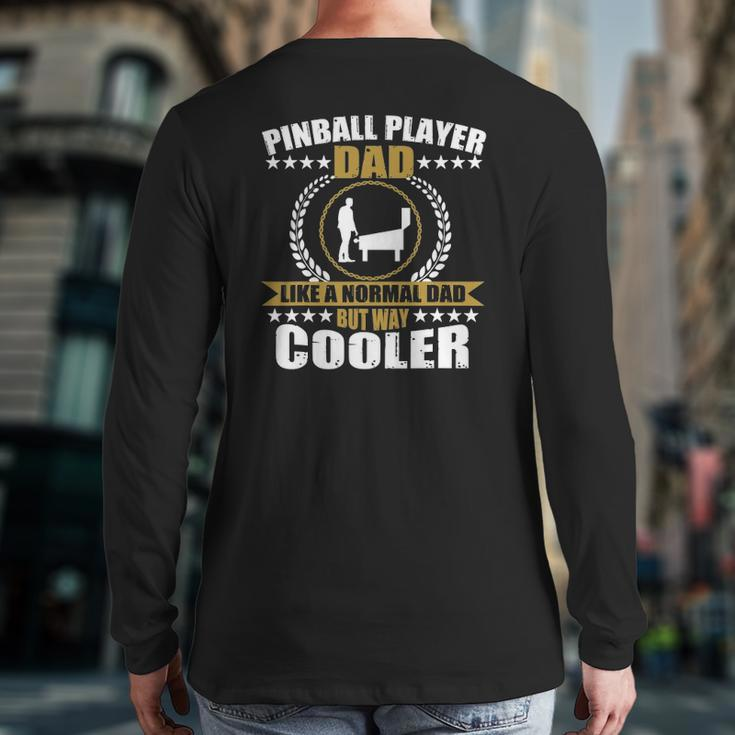 Mens Great Pinball Player Dad Game Pinball For Men Back Print Long Sleeve T-shirt