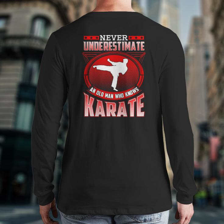 Mens Karate For Dad Grandpa Never Underestimate Karate Back Print Long Sleeve T-shirt
