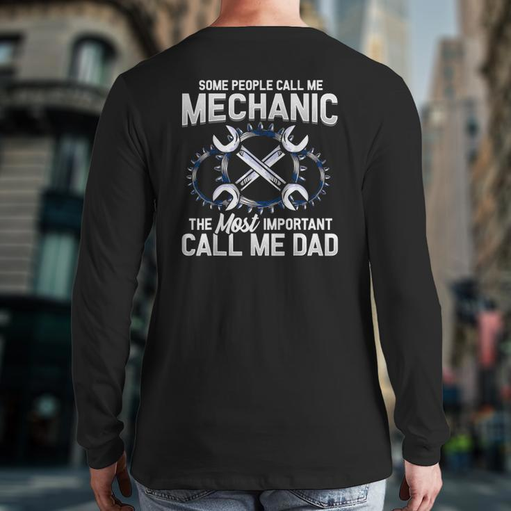 Mens Some People Call Me Mechanic The Most Important Call Me Dad Back Print Long Sleeve T-shirt