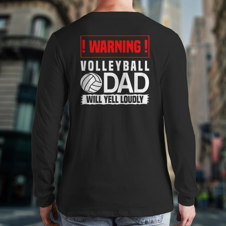 Mens Volleyball Graphic Warning Dad Will Yell Loudly Back Print Long Sleeve T-shirt