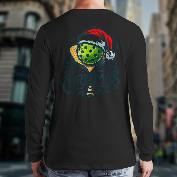 Merry Christmas Pickleball Pickle Ball And Paddle Santa Hat Back Print Long Sleeve T-shirt